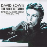 David Bowie 1978-04-21 Detroit ,Cobo Arena – The Wild Mutation – (JEMS master) – SQ 8