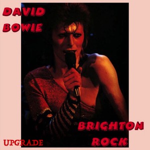 David Bowie 1973-05-23 Brighton, The Brighton Dome – Brighton Rock (Upgrade) – SQ -6+